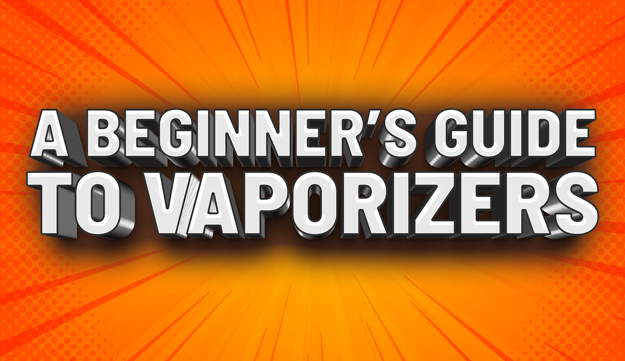 A Beginner’s Guide to Vaporizers
